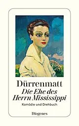Kartonierter Einband Die Ehe des Herrn Mississippi von Friedrich Dürrenmatt