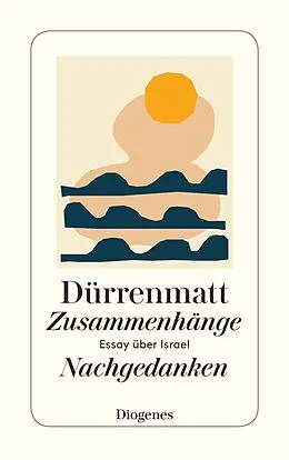 Kartonierter Einband Zusammenhänge / Nachgedanken von Friedrich Dürrenmatt