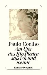 Kartonierter Einband (Kt) Am Ufer des Rio Piedra saß ich und weinte von Paulo Coelho