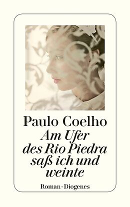 Kartonierter Einband Am Ufer des Rio Piedra saß ich und weinte von Paulo Coelho