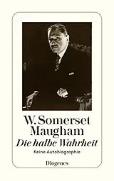 Kartonierter Einband Die halbe Wahrheit von W. Somerset Maugham