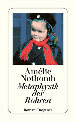 Kartonierter Einband Metaphysik der Röhren von Amélie Nothomb
