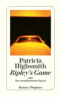 Kartonierter Einband Ripley's Game oder Der amerikanische Freund von Patricia Highsmith