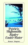Kartonierter Einband Ripley Under Water von Patricia Highsmith