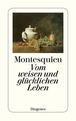 Kartonierter Einband Vom weisen und glücklichen Leben von Charles-Louis Secondat Montesquieu