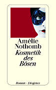 Kartonierter Einband Kosmetik des Bösen von Amélie Nothomb