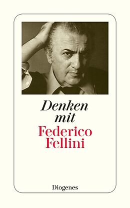 Kartonierter Einband Denken mit Federico Fellini von Federico Fellini