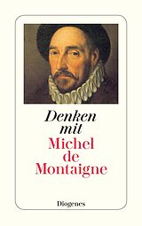 Kartonierter Einband Denken mit Michel de Montaigne von Michel de Montaigne