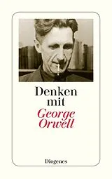 Kartonierter Einband Denken mit George Orwell von George Orwell