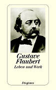 Kartonierter Einband Flaubert  Leben und Werk von Gustave Flaubert