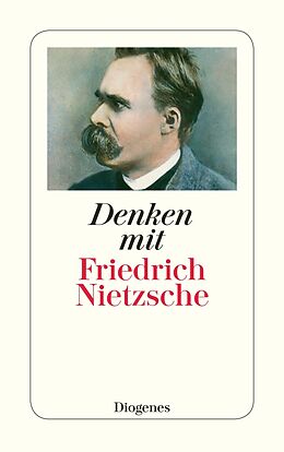 Kartonierter Einband Denken mit Friedrich Nietzsche von Friedrich Nietzsche