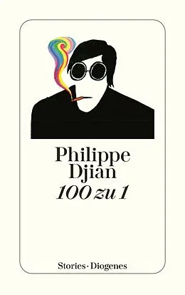 Kartonierter Einband 100 zu 1 von Philippe Djian