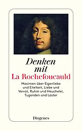 Kartonierter Einband Denken mit La Rochefoucauld von François de La Rochefoucauld