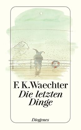Kartonierter Einband Die letzten Dinge von F.K. Waechter