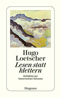 Kartonierter Einband Lesen statt klettern von Hugo Loetscher