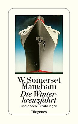 Kartonierter Einband Die Winterkreuzfahrt von W. Somerset Maugham