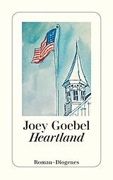 Kartonierter Einband (Kt) Heartland von Joey Goebel