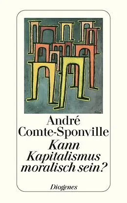 Kartonierter Einband Kann Kapitalismus moralisch sein? von André Comte-Sponville