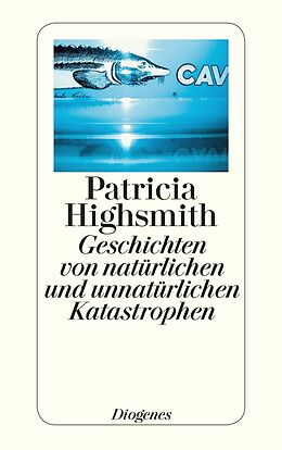 Kartonierter Einband Geschichten von natürlichen und unnatürlichen Katastrophen von Patricia Highsmith