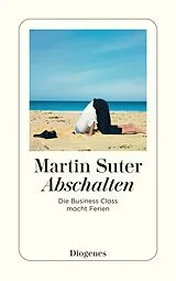 Kartonierter Einband Abschalten von Martin Suter