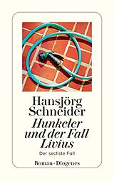 Kartonierter Einband Hunkeler und der Fall Livius von Hansjörg Schneider