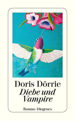 Kartonierter Einband Diebe und Vampire von Doris Dörrie