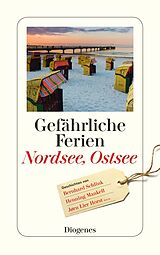 Kartonierter Einband Gefährliche Ferien  Nordsee, Ostsee von Bernhard Schlink, Henning Mankell, Jørn Lier u a Horst