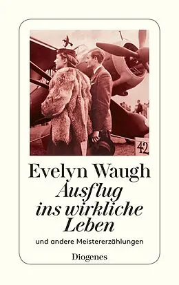 Kartonierter Einband Ausflug ins wirkliche Leben von Evelyn Waugh