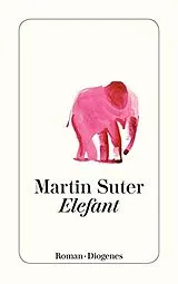 Kartonierter Einband (Kt) Elefant von Martin Suter