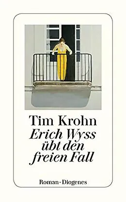 Kartonierter Einband Erich Wyss übt den freien Fall von Tim Krohn