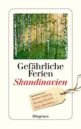 Kartonierter Einband Gefährliche Ferien - Skandinavien von Katrine Engberg, Henning Mankell, Jussi u a Adler-Olsen