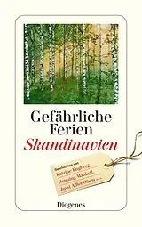 Kartonierter Einband Gefährliche Ferien - Skandinavien von Katrine Engberg, Henning Mankell, Jussi u a Adler-Olsen