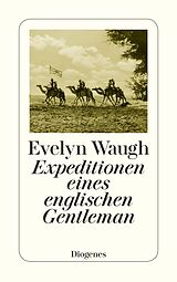 Kartonierter Einband Expeditionen eines englischen Gentleman von Evelyn Waugh