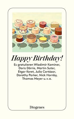 Kartonierter Einband Happy Birthday! von Wladimir Kaminer, Benedict Wells, Doris u a Dörrie