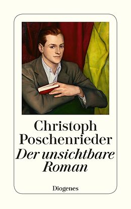 Kartonierter Einband Der unsichtbare Roman von Christoph Poschenrieder