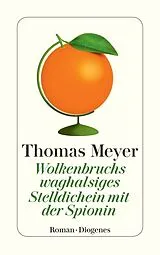 Kartonierter Einband Wolkenbruchs waghalsiges Stelldichein mit der Spionin von Thomas Meyer