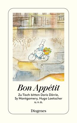 Kartonierter Einband Bon Appétit von Doris Dörrie, Sy Montgomery, Hugo u a Loetscher