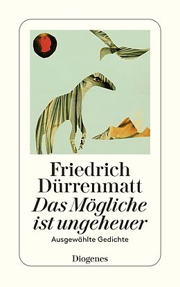 Kartonierter Einband Das Mögliche ist ungeheuer von Friedrich Dürrenmatt