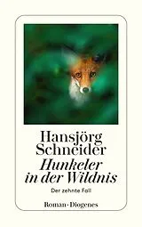 Kartonierter Einband (Kt) Hunkeler in der Wildnis von Hansjörg Schneider