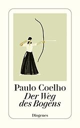 Kartonierter Einband Der Weg des Bogens von Paulo Coelho
