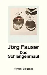 Kartonierter Einband Das Schlangenmaul von Jörg Fauser