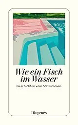 Kartonierter Einband Wie ein Fisch im Wasser von Seraina u a Kobler