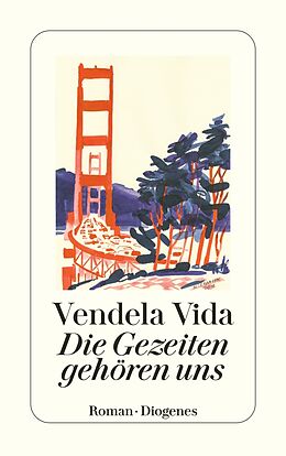 Kartonierter Einband Die Gezeiten gehören uns von Vendela Vida