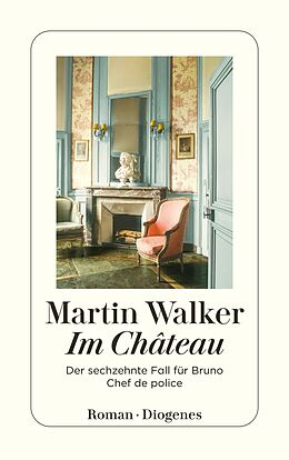 Kartonierter Einband Im Château von Martin Walker