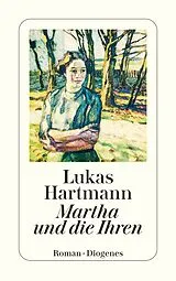 Kartonierter Einband Martha und die Ihren von Lukas Hartmann