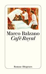 Kartonierter Einband Café Royal von Marco Balzano