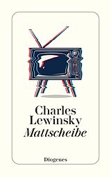 Kartoniert Mattscheibe von Charles Lewinsky