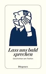 Kartonierter Einband Lass uns bald sprechen von diverse Autoren