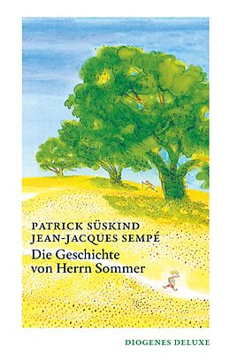 Fester Einband Die Geschichte von Herrn Sommer von Patrick Süskind, Jean-Jacques Sempé