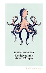 Fester Einband Rendezvous mit einem Oktopus von Sy Montgomery